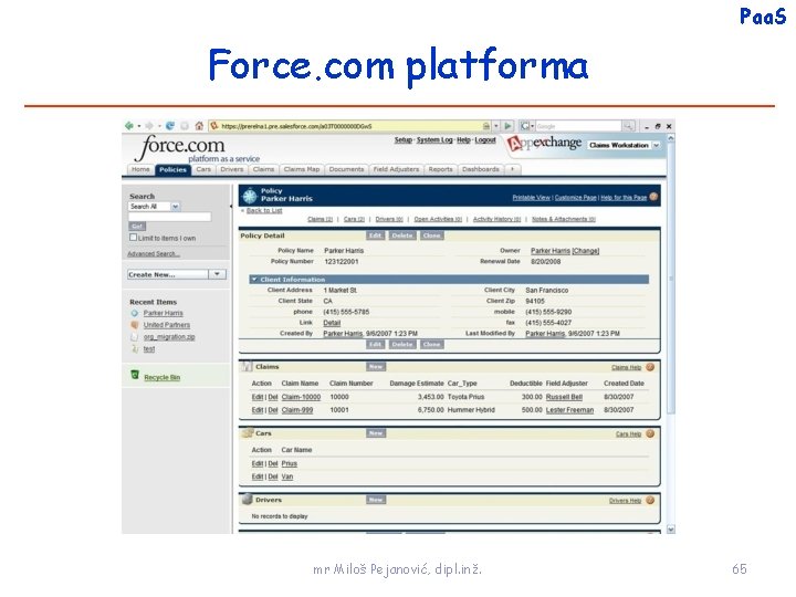 Paa. S Force. com platforma mr Miloš Pejanović, dipl. inž. 65 