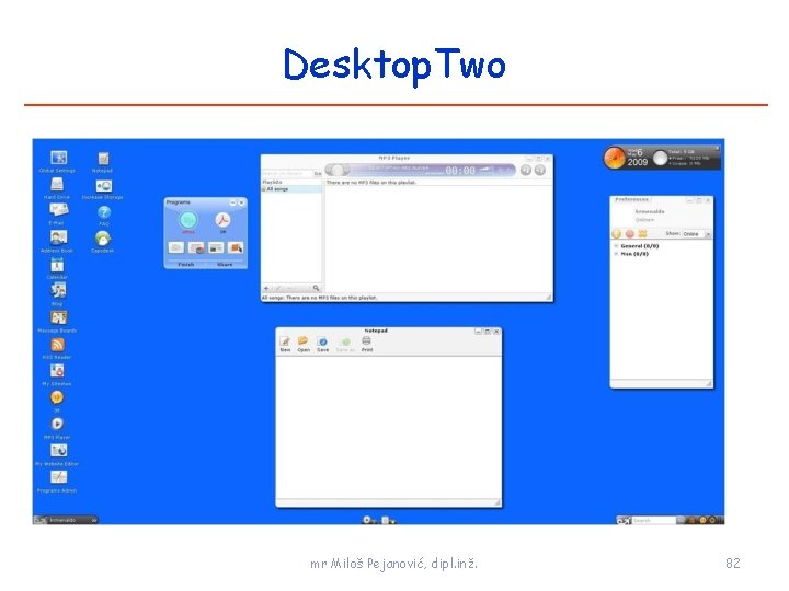 Desktop. Two mr Miloš Pejanović, dipl. inž. 82 