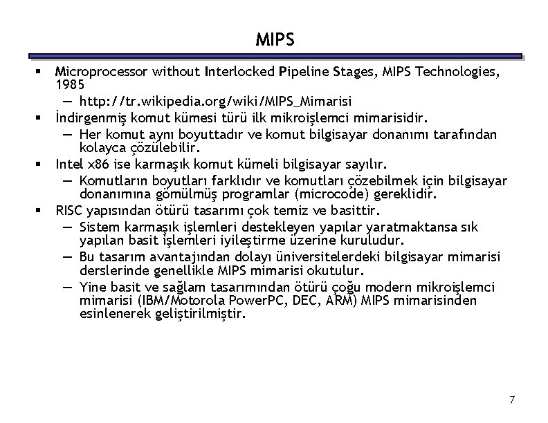 MIPS § § Microprocessor without Interlocked Pipeline Stages, MIPS Technologies, 1985 — http: //tr.