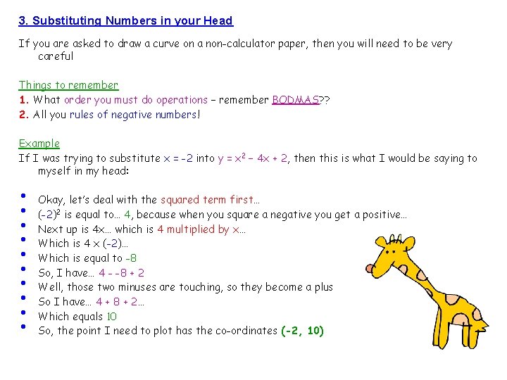 3. Substituting Numbers in your Head If you are asked to draw a curve