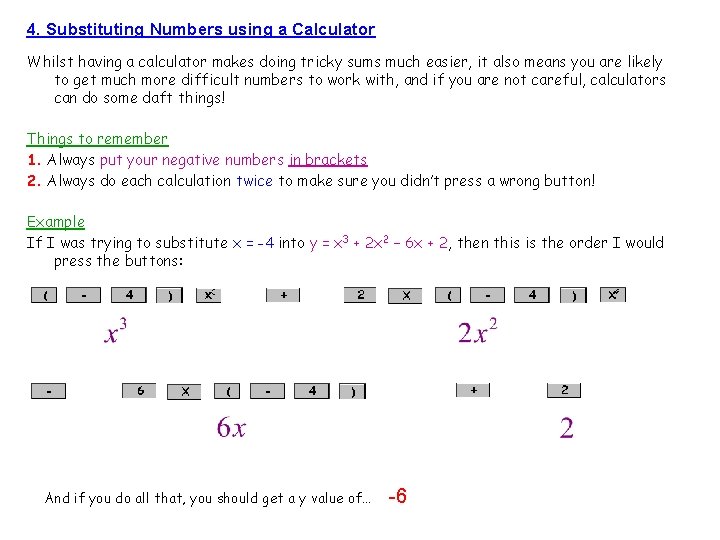 4. Substituting Numbers using a Calculator Whilst having a calculator makes doing tricky sums