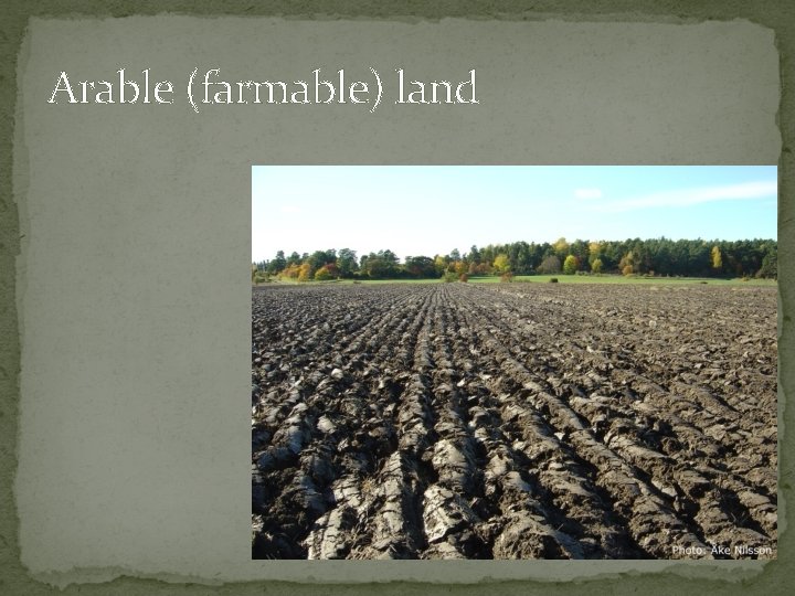 Arable (farmable) land 