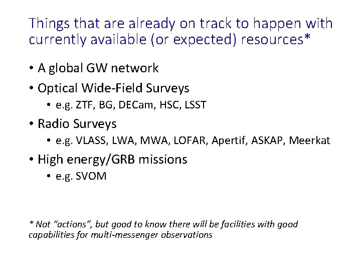 Things that are already on track to happen with currently available (or expected) resources*