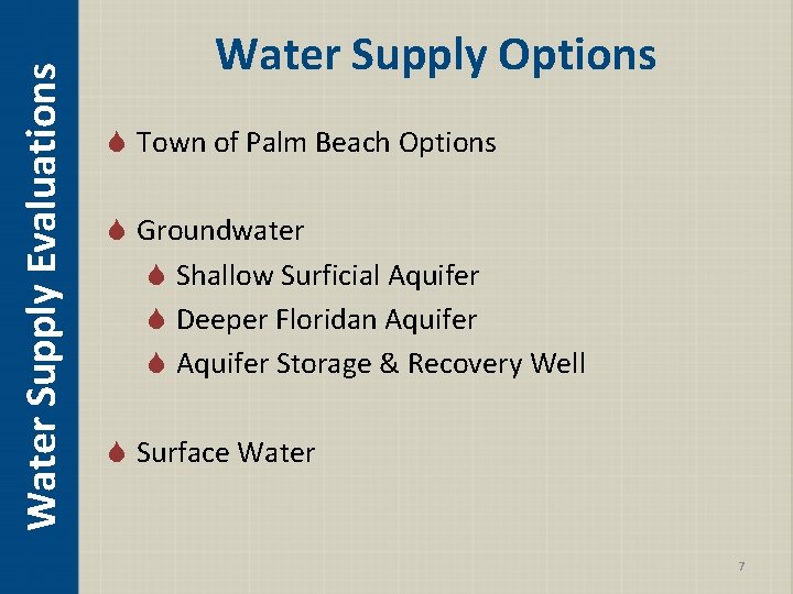 Water Supply Evaluations Water Supply Options S Town of Palm Beach Options S Groundwater