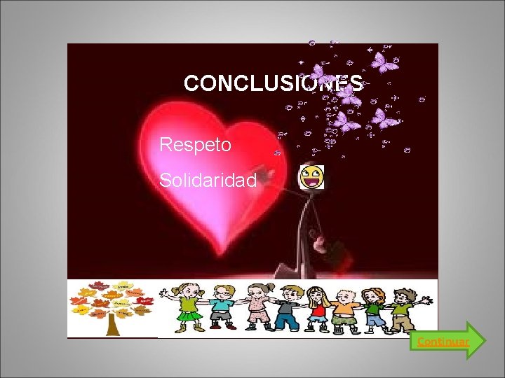 CONCLUSIONES Respeto Solidaridad Continuar 