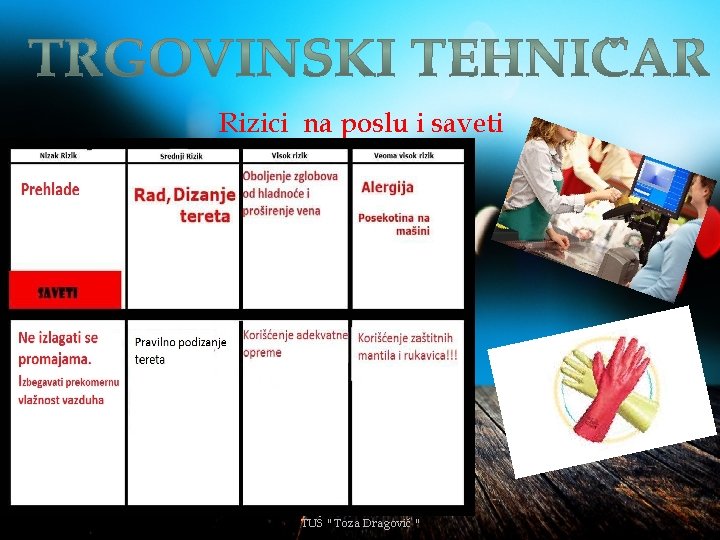 Rizici na poslu i saveti TUŠ " Toza Dragović " 