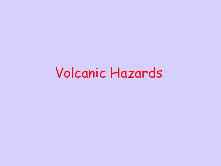 Volcanic Hazards 