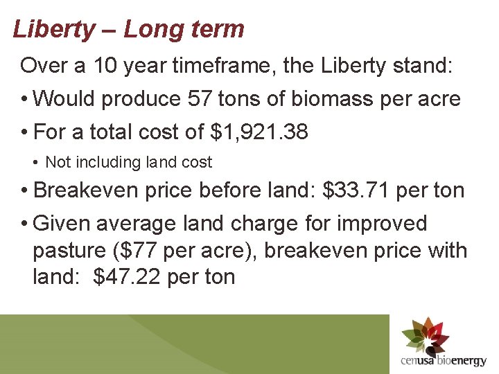 Liberty – Long term Over a 10 year timeframe, the Liberty stand: • Would