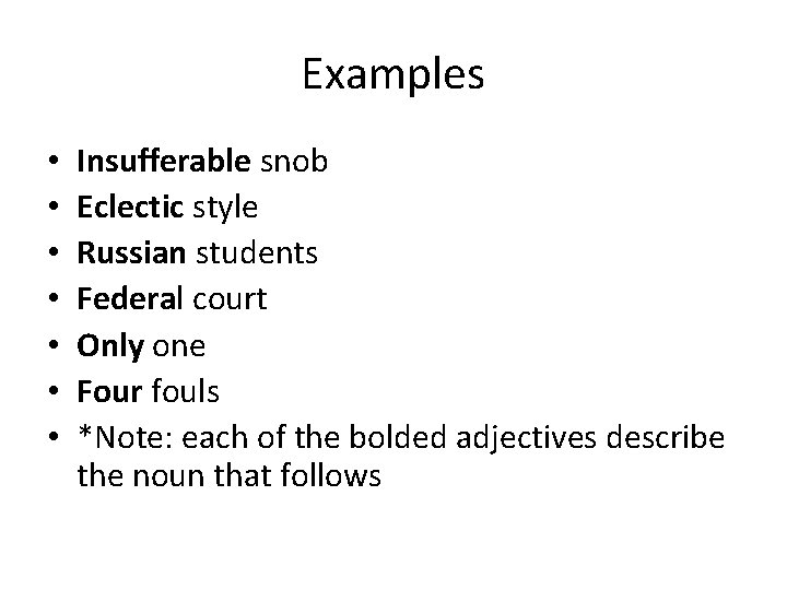 Examples • • Insufferable snob Eclectic style Russian students Federal court Only one Four Examples • • Insufferable snob Eclectic style Russian students Federal court Only one Four