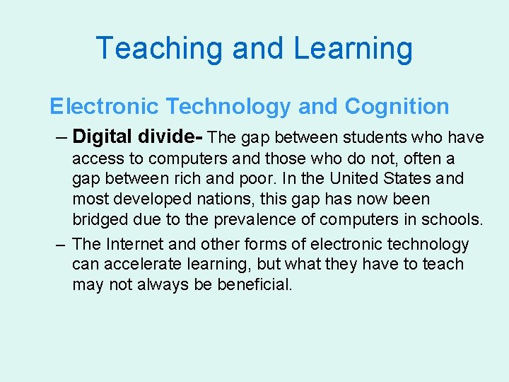 Teaching and Learning Electronic Technology and Cognition – Digital divide- The gap between students