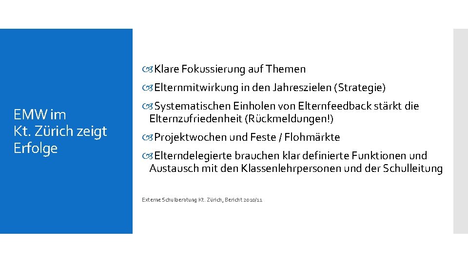  Klare Fokussierung auf Themen Elternmitwirkung in den Jahreszielen (Strategie) EMW im Kt. Zürich