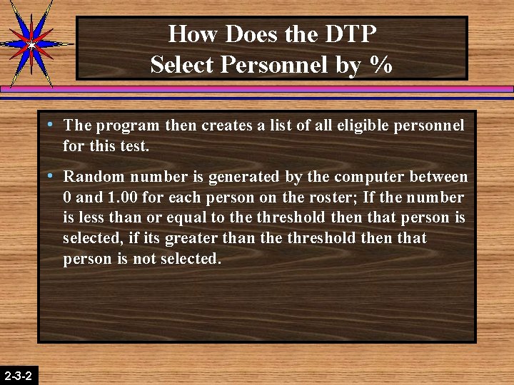 How Does the DTP Select Personnel by % 2 -3 -2 2 -1 -2