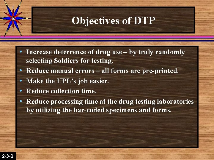 Objectives of DTP h h h 2 -3 -2 2 -1 -2 Increase deterrence