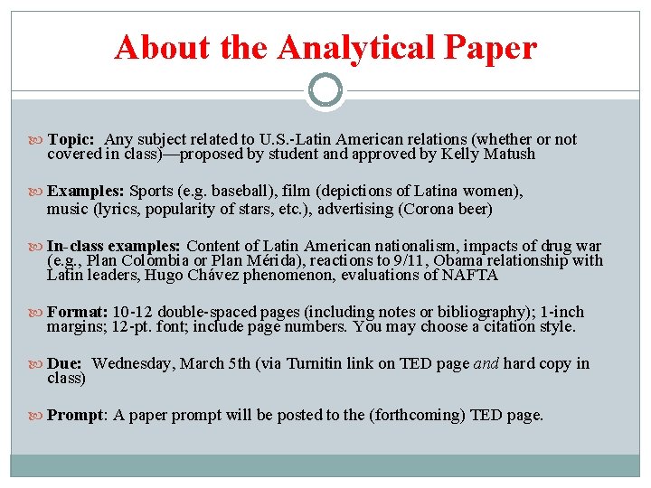About the Analytical Paper Topic: Any subject related to U. S. -Latin American relations