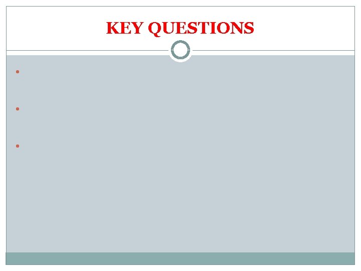 KEY QUESTIONS • What is the current state of U. S. relations with Latin