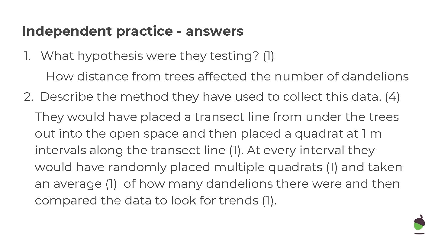 Independent practice - answers 1. What hypothesis were they testing? (1) How distance from