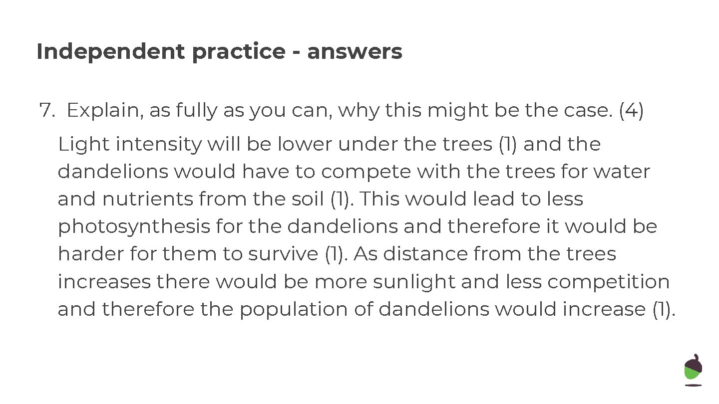 Independent practice - answers 7. Explain, as fully as you can, why this might