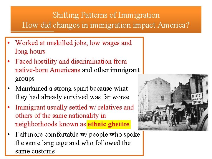 Shifting Patterns of Immigration How did changes in immigration impact America? • Worked at