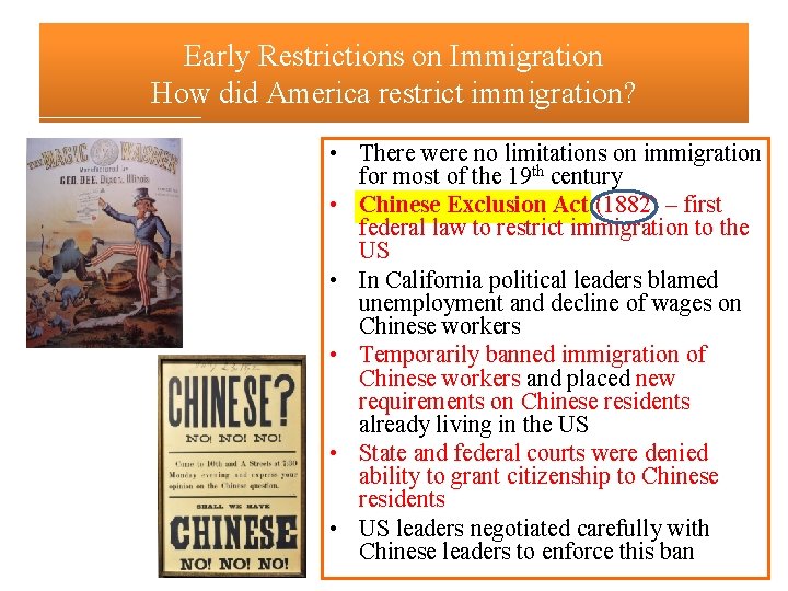 Early Restrictions on Immigration How did America restrict immigration? • There were no limitations