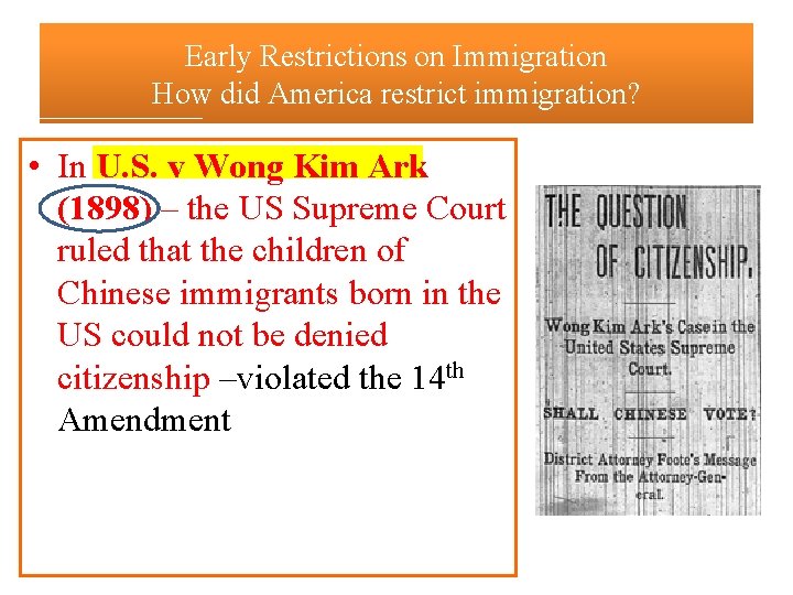 Early Restrictions on Immigration How did America restrict immigration? • In U. S. v