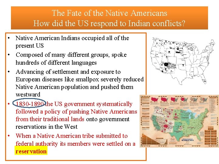 The Fate of the Native Americans How did the US respond to Indian conflicts?