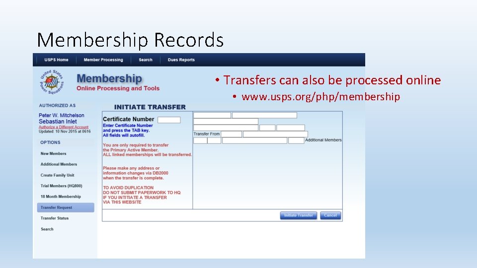 Membership Records • Transfers can also be processed online • www. usps. org/php/membership 