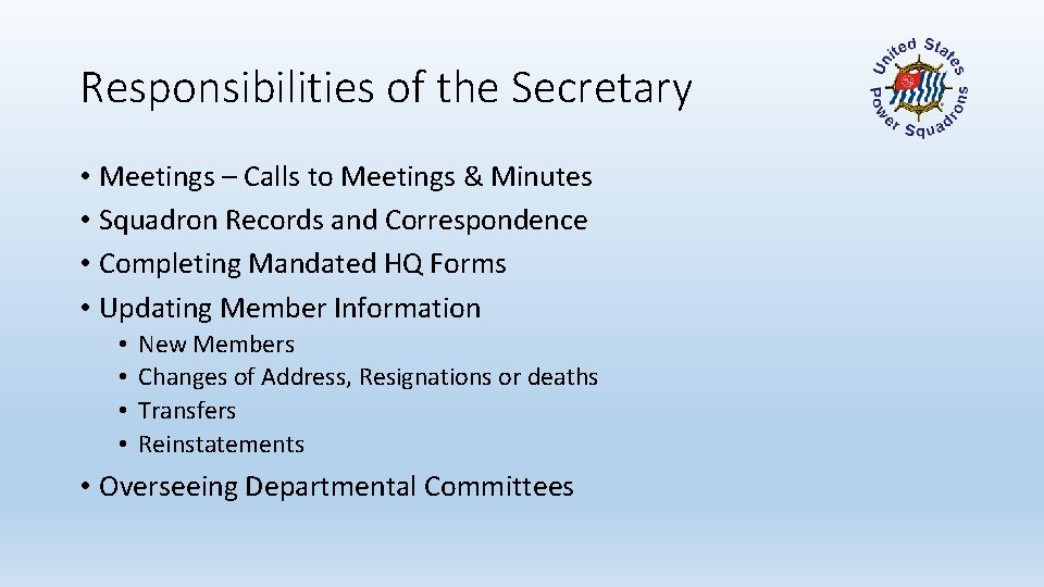 Responsibilities of the Secretary • Meetings – Calls to Meetings & Minutes • Squadron