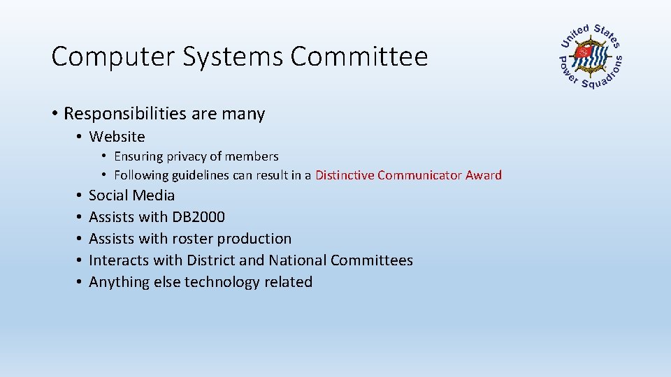 Computer Systems Committee • Responsibilities are many • Website • Ensuring privacy of members