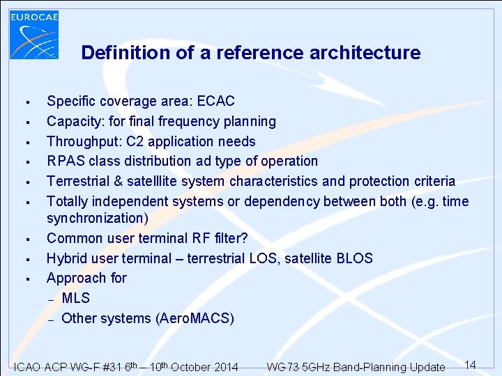 Definition of a reference architecture § § § § § Specific coverage area: ECAC Definition of a reference architecture § § § § § Specific coverage area: ECAC