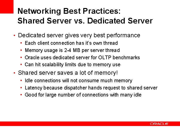 Networking Best Practices: Shared Server vs. Dedicated Server • Dedicated server gives very best Networking Best Practices: Shared Server vs. Dedicated Server • Dedicated server gives very best