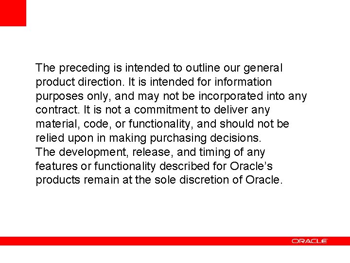 The preceding is intended to outline our general product direction. It is intended for The preceding is intended to outline our general product direction. It is intended for