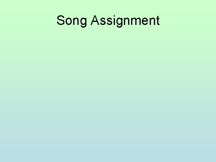 Song Assignment 