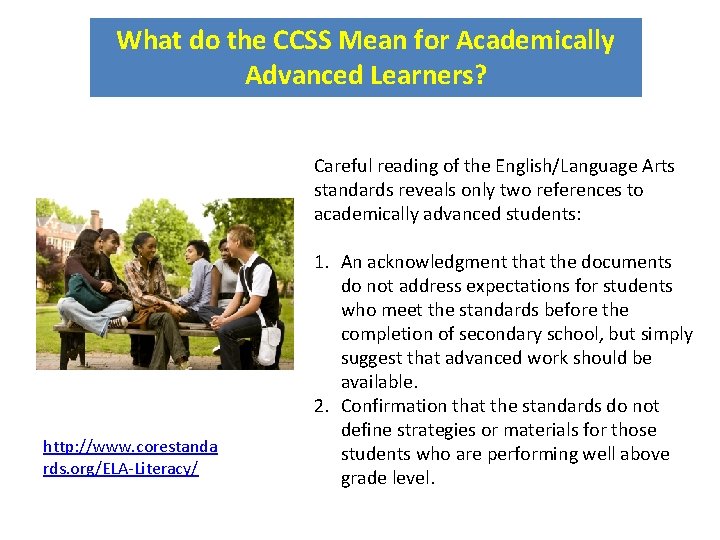 What do the CCSS Mean for Academically Advanced Learners? Careful reading of the English/Language