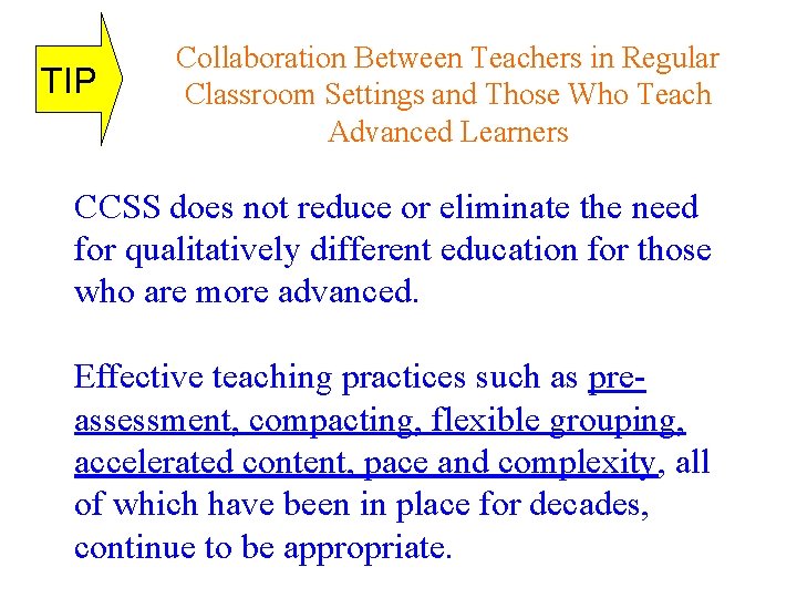 TIP Collaboration Between Teachers in Regular Classroom Settings and Those Who Teach Advanced Learners