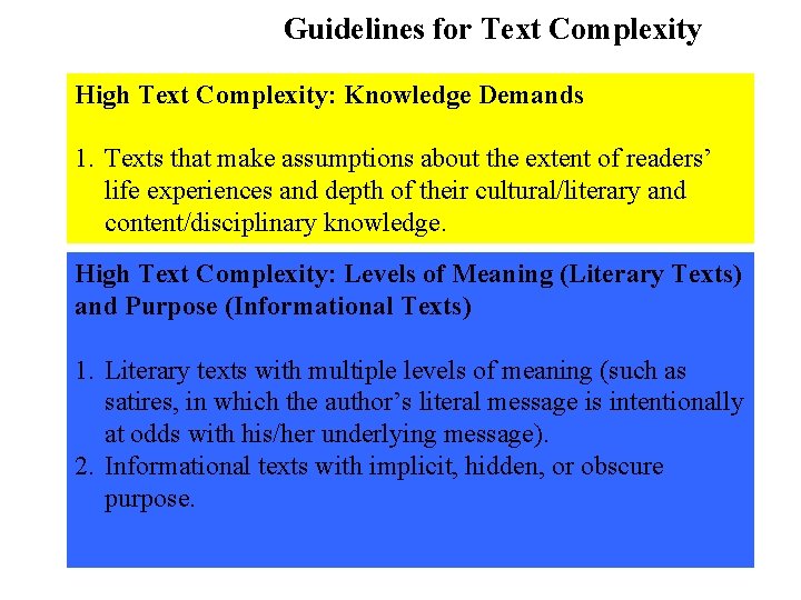 Guidelines for Text Complexity High Text Complexity: Knowledge Demands 1. Texts that make assumptions