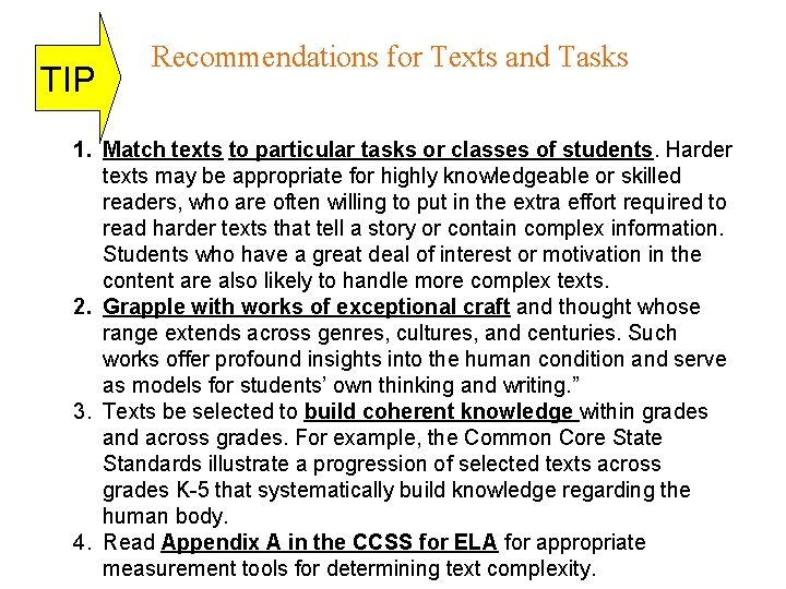TIP Recommendations for Texts and Tasks 1. Match texts to particular tasks or classes