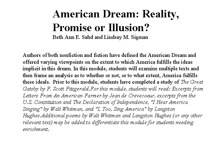 American Dream: Reality, Promise or Illusion? Beth Ann E. Sahd and Lindsay M. Sigman