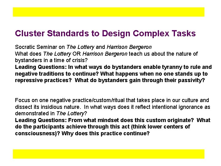 Cluster Standards to Design Complex Tasks Socratic Seminar on The Lottery and Harrison Bergeron
