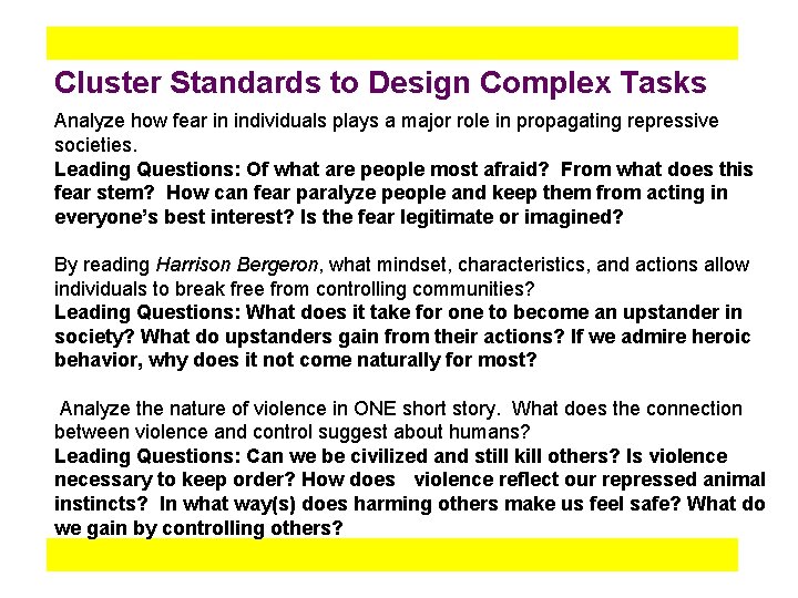Cluster Standards to Design Complex Tasks Analyze how fear in individuals plays a major