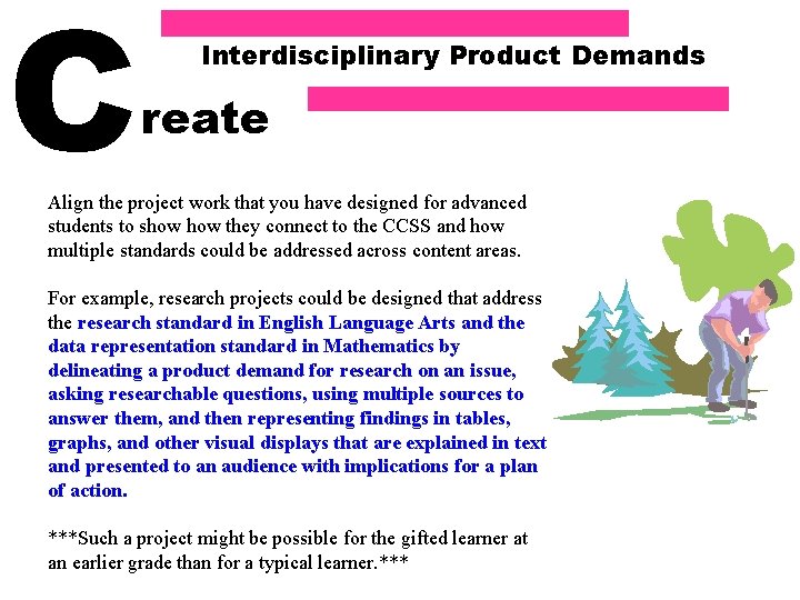 C Interdisciplinary Product Demands reate Align the project work that you have designed for