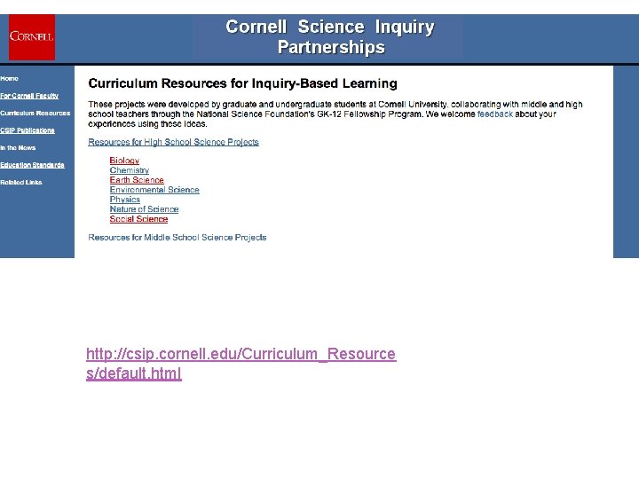 http: //csip. cornell. edu/Curriculum_Resource s/default. html 