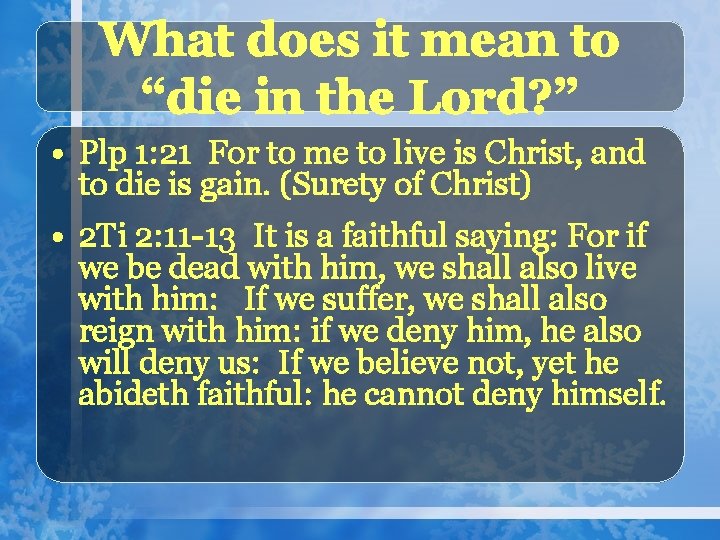 What does it mean to “die in the Lord? ” • Plp 1: 21