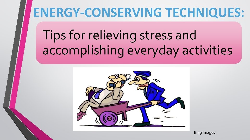 ENERGY-CONSERVING TECHNIQUES: Tips for relieving stress and accomplishing everyday activities Bing Images 