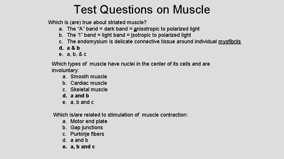 Test Questions on Muscle Which is (are) true about striated muscle? a. The “A” Test Questions on Muscle Which is (are) true about striated muscle? a. The “A”