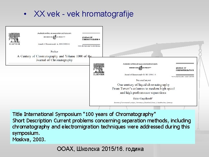  • XX vek - vek hromatografije Title International Symposium "100 years of Chromatography"