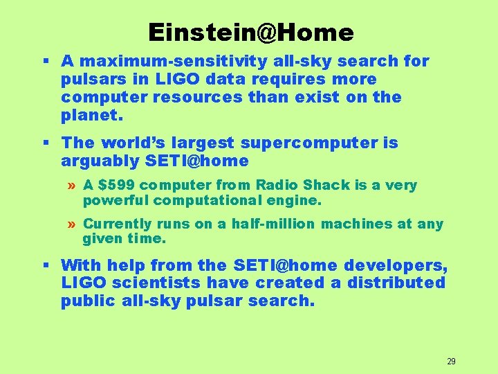 Einstein@Home § A maximum-sensitivity all-sky search for pulsars in LIGO data requires more computer
