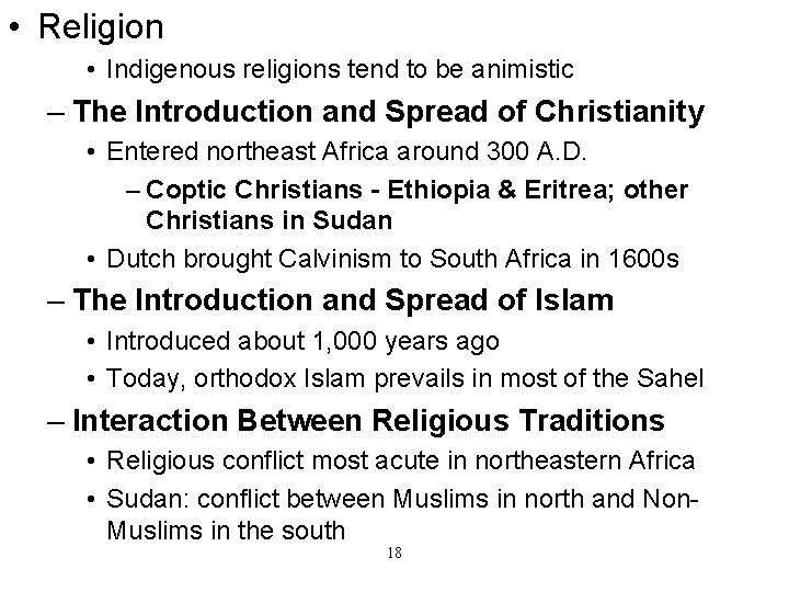  • Religion • Indigenous religions tend to be animistic – The Introduction and