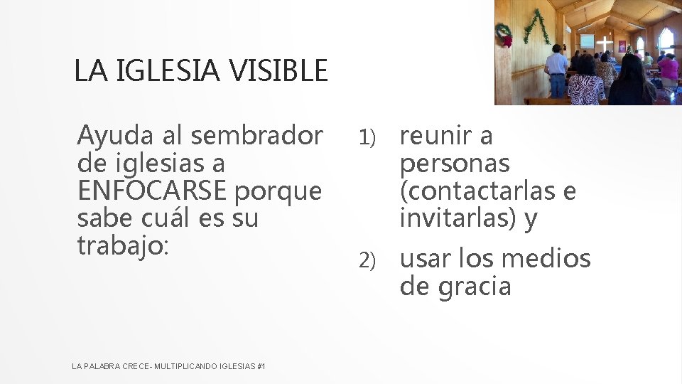 LA IGLESIA VISIBLE Ayuda al sembrador de iglesias a ENFOCARSE porque sabe cuál es