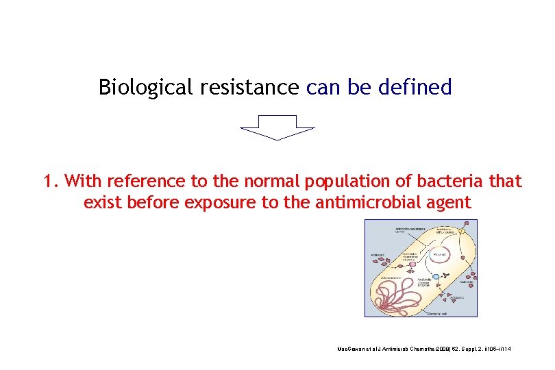 Biological resistance can be defined 1. With reference to the normal population of bacteria