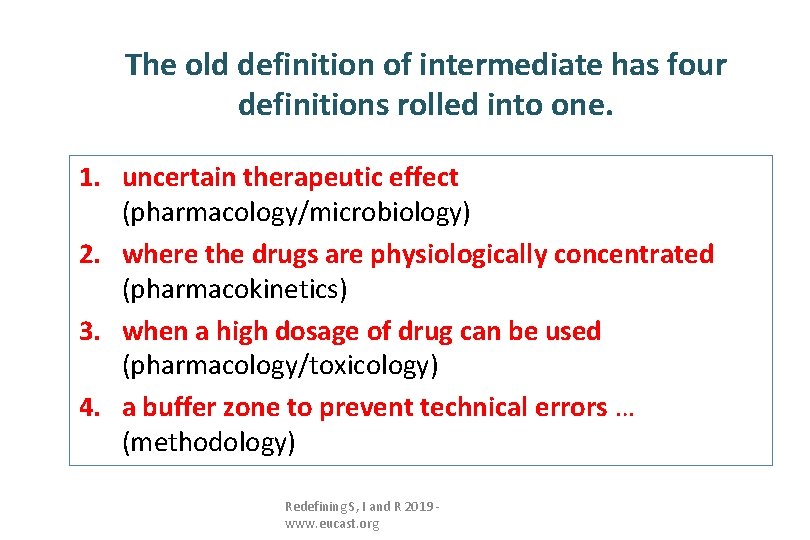 The old definition of intermediate has four definitions rolled into one. 1. uncertain therapeutic